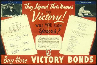 They signed their Names to Victory! Will you sign yours? Buy more Victory Bonds  National War Finance Committee